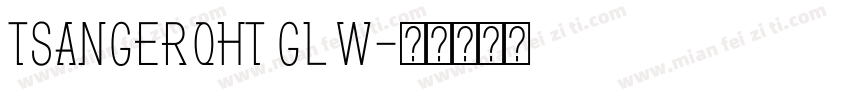 TSANGERQHT GL W字体转换